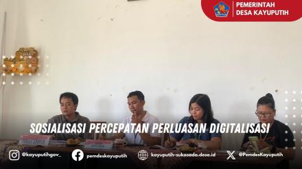 SOSIALISASI PERCEPATAN PERLUASAN DIGITALISASI